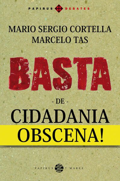 BASTA DE CIDADANIA OBSCENA!
