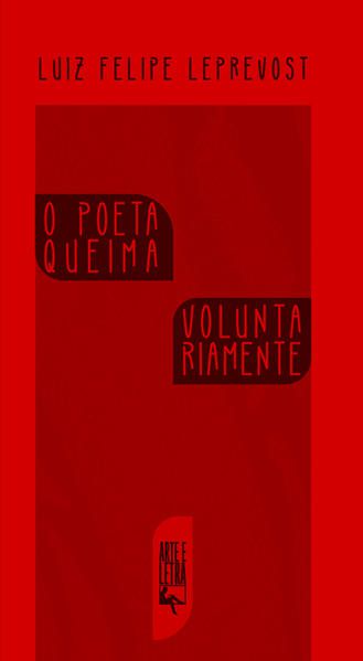 O POETA QUEIMA VOLUNTARIAMENTE