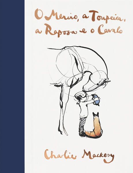 O MENINO, A TOUPEIRA, A RAPOSA E O CAVALO