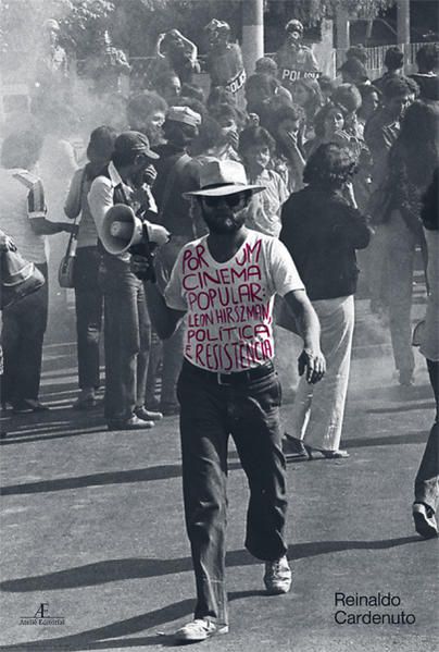 POR UM CINEMA POPULAR: LEON HIRSZMAN, POLÍTICA E RESISTÊNCIA