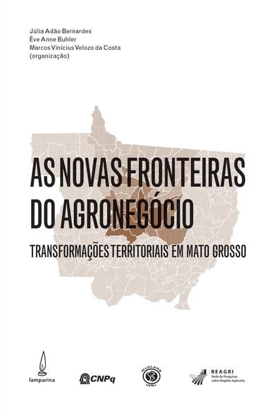 AS NOVAS FRONTEIRAS DO AGRONEGÓCIO