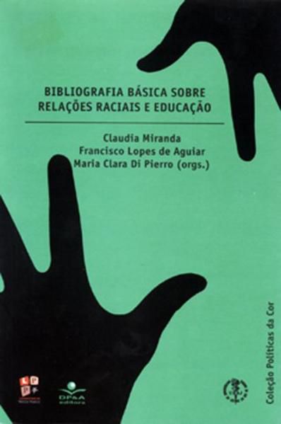BIBLIOGRAFIA BÁSICA SOBRE RELAÇÕES RACIAIS E EDUCAÇÃO