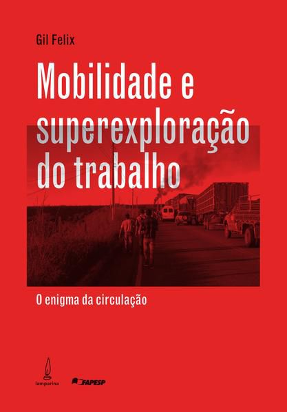 MOBILIDADE E SUPEREXPLORAÇÃO DO TRABALHO