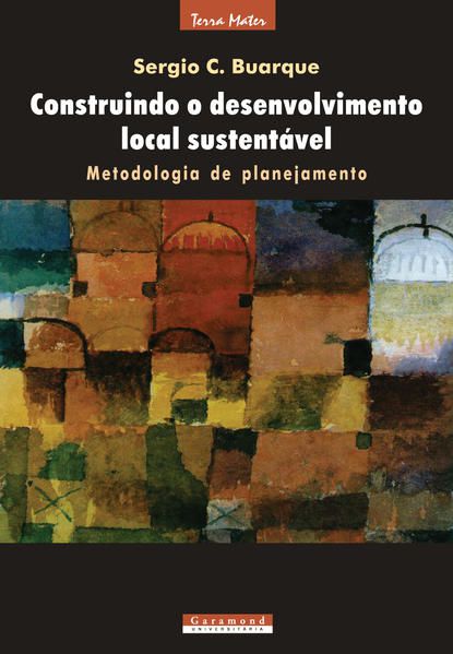 CONSTRUINDO O DESENVOLVIMENTO LOCAL SUSTENTÁVEL