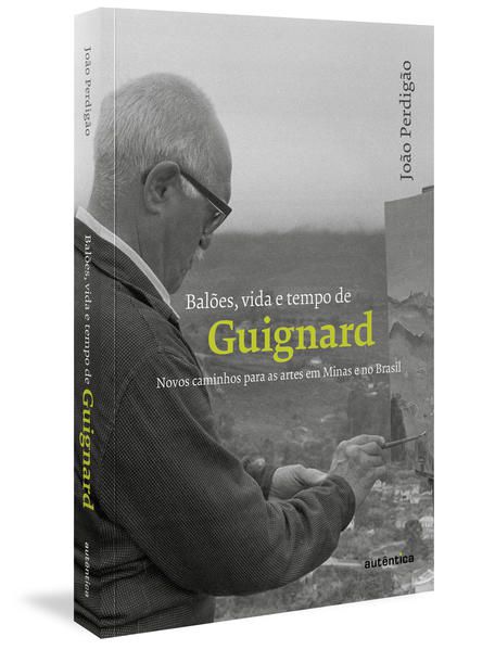 BALÕES, VIDA E TEMPO DE GUIGNARD