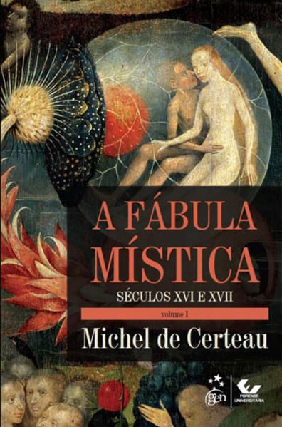 A FÁBULA MÍSTICA VOLUME I - SÉCULO XVI E XVII