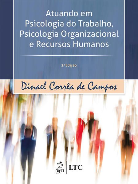 ATUANDO EM PSICOLOGIA DO TRABALHO, PSICOLOGIA ORGANIZACIONAL E RECURSOS HUMANOS