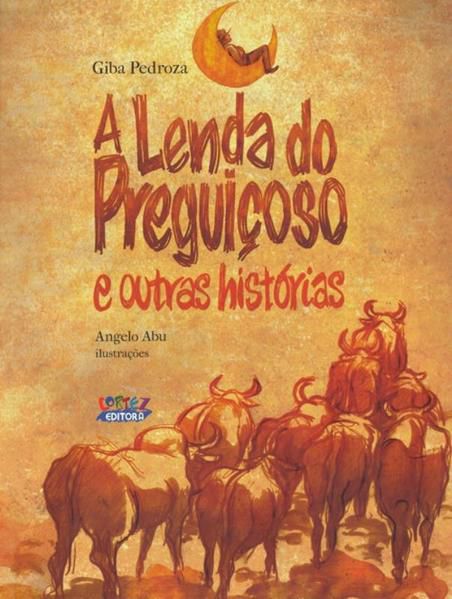 A LENDA DO PREGUIÇOSO E OUTRAS HISTÓRIAS