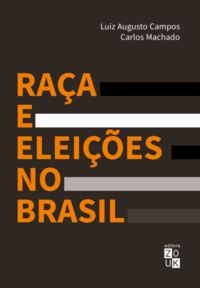 RAÇA E ELEIÇÕES NO BRASIL