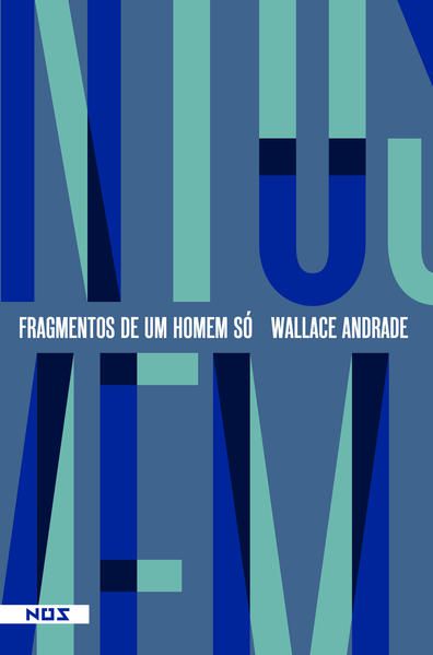 FRAGMENTOS DE UM HOMEM SÓ