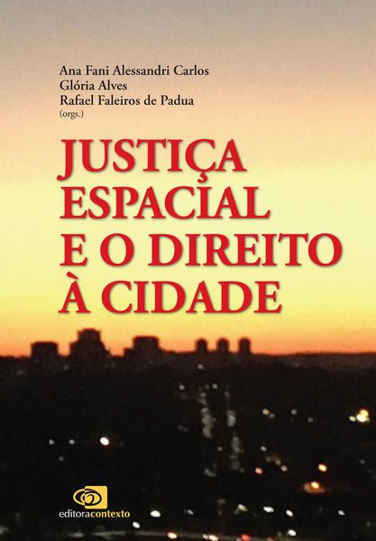 JUSTIÇA ESPACIAL E O DIREITO À CIDADE