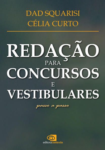 REDAÇÃO PARA CONCURSOS E VESTIBULARES - PASSO A PASSO