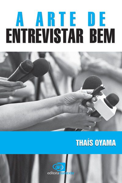 A ARTE DE ENTREVISTAR BEM