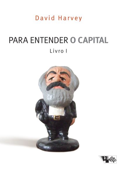PARA ENTENDER O CAPITAL - LIVRO I