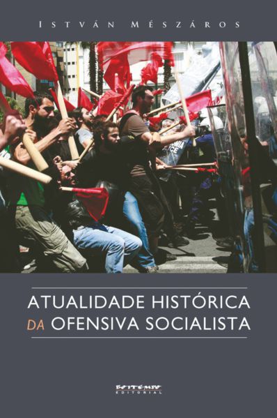 ATUALIDADE HISTÓRICA DA OFENSIVA SOCIALISTA