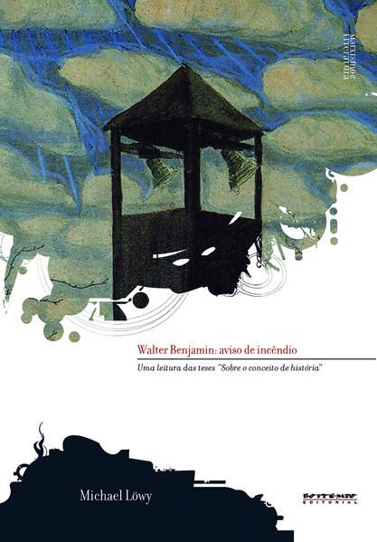 WALTER BENJAMIN: AVISO DE INCÊNDIO