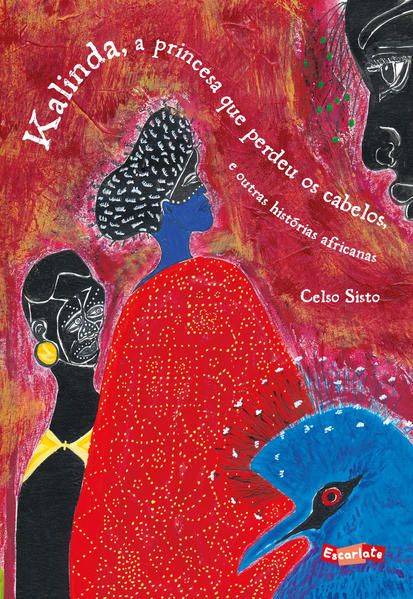 KALINDA, A PRINCESA QUE PERDEU OS CABELOS E OUTRAS HISTÓRIAS AFRICANOS
