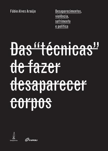 DAS TÉCNICAS DE FAZER DESAPARECER CORPOS