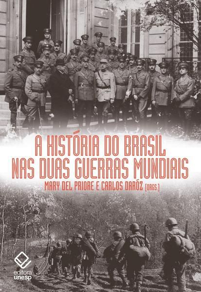 A HISTÓRIA DO BRASIL NAS DUAS GUERRAS MUNDIAIS