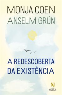 A REDESCOBERTA DA EXISTÊNCIA
