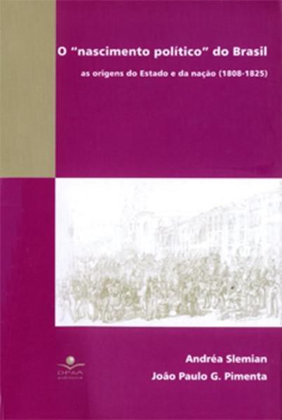 O NASCIMENTO POLÍTICO DO BRASIL