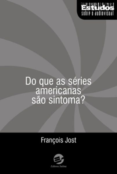 DO QUE AS SÉRIES AMERICANAS SÃO SINTOMA?