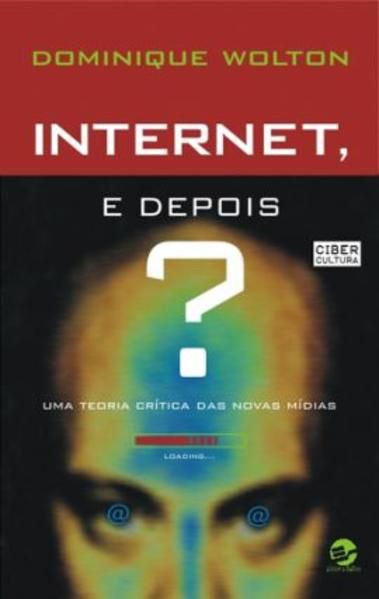 INTERNET, E DEPOIS?