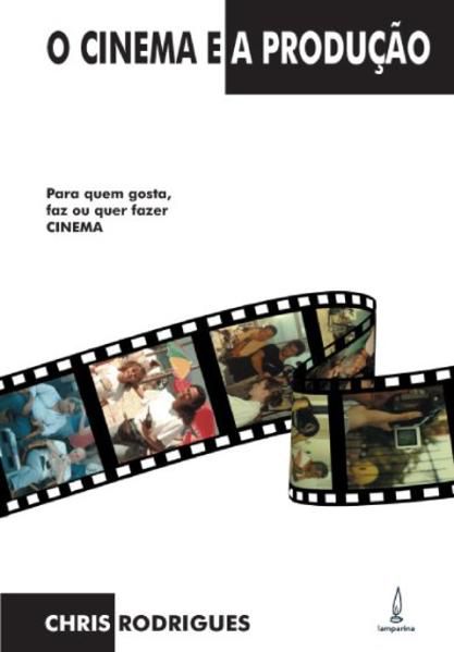 O CINEMA E A PRODUÇÃO