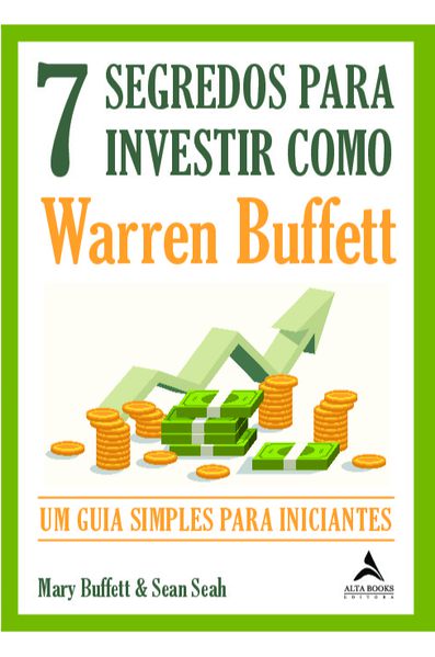 7 SEGREDOS PARA INVESTIR COMO WARREN BUFFETT