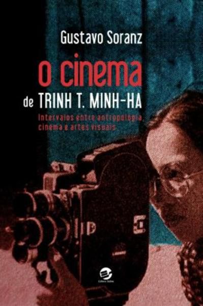 O CINEMA DE TRINH T. MINH-HA