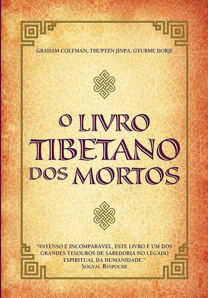 O LIVRO TIBETANO DOS MORTOS
