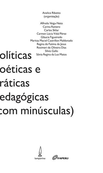 POLÍTICAS, POÉTICAS E PRÁTICAS PEDAGÓGICAS (COM MINÚSCULAS)