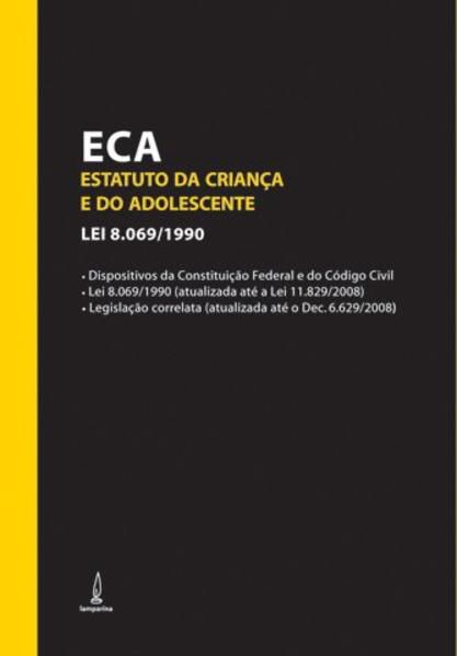 ECA - ESTATUTO DA CRIANÇA E DO ADOLESCENTE