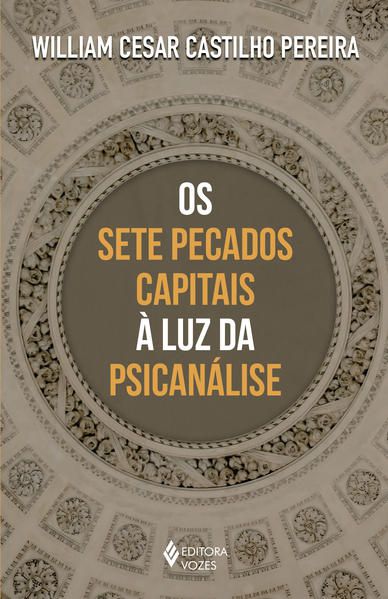 OS SETE PECADOS CAPITAIS À LUZ DA PSICANÁLISE