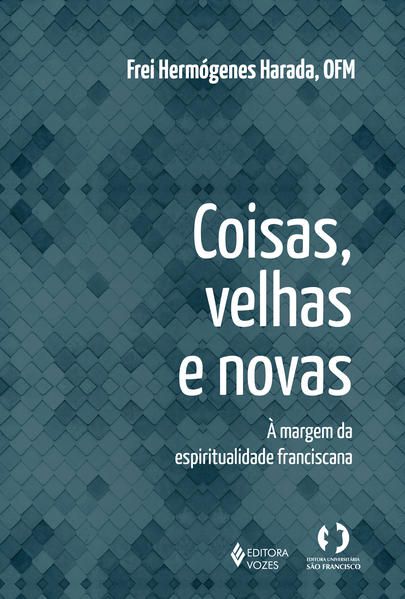 COISAS VELHAS E NOVAS