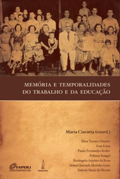 MEMÓRIA E TEMPORALIDADES DO TRABALHO E DA EDUCAÇÃO
