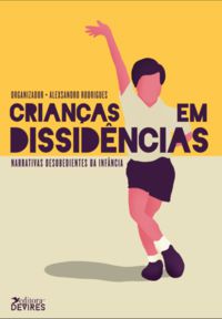 CRIANÇAS EM DISSIDÊNCIAS