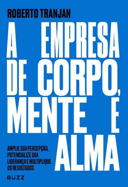 A EMPRESA DE CORPO, MENTE E ALMA