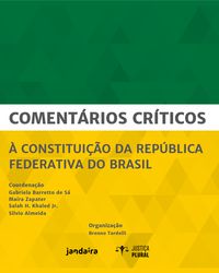 COMENTÁRIOS CRÍTICOS À CONSTITUIÇÃO DA REPÚBLICA FEDERATIVA DO BRASIL