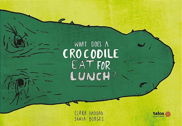 WHAT DOES A CROCODILE EAT FOR LUNCH?