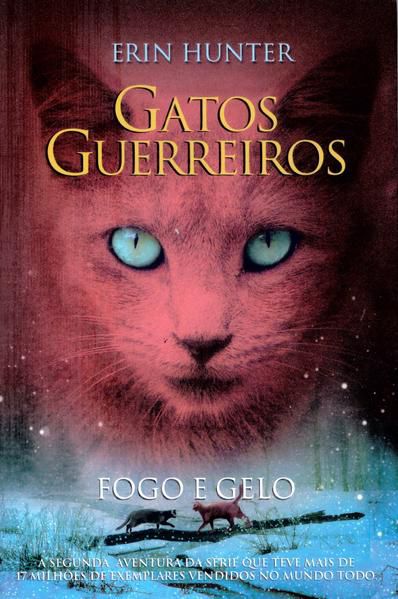 GATOS GUERREIROS - FOGO E GELO - VOL. 2