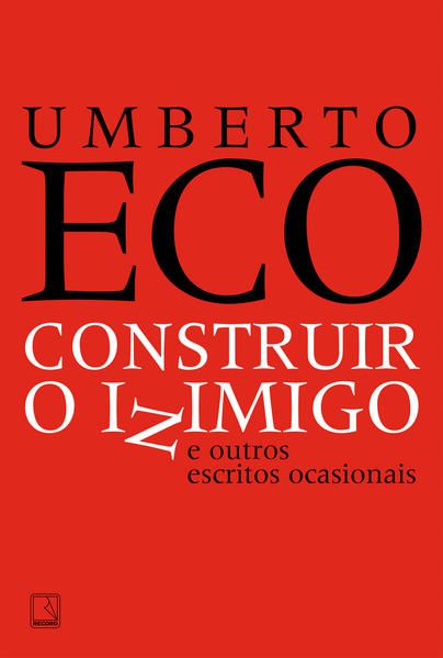 CONSTRUIR O INIMIGO E OUTROS ESCRITOS OCASIONAIS