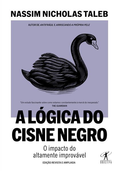 A LÓGICA DO CISNE NEGRO (EDIÇÃO REVISTA E AMPLIADA)