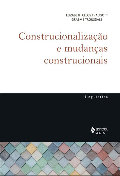 CONSTRUCIONALIZAÇÃO E MUDANÇAS CONSTRUCIONAIS