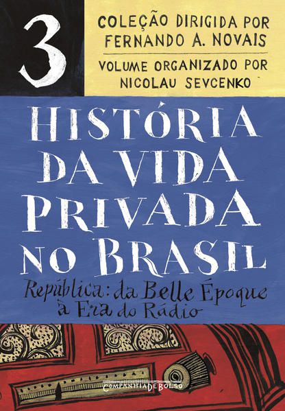 HISTÓRIA DA VIDA PRIVADA NO BRASIL – VOL. 3 (EDIÇÃO DE BOLSO) - VOL. 3