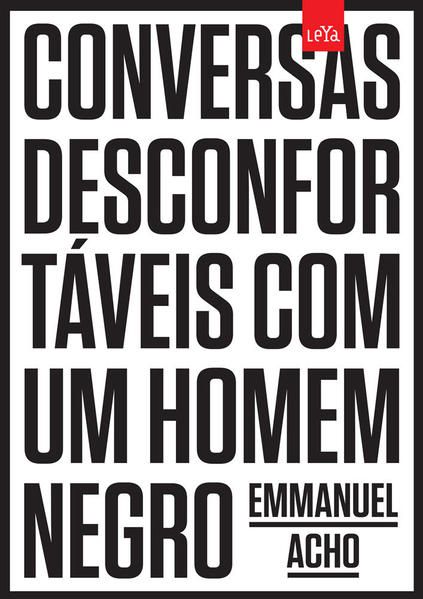 CONVERSAS DESCONFORTÁVEIS COM UM HOMEM NEGRO