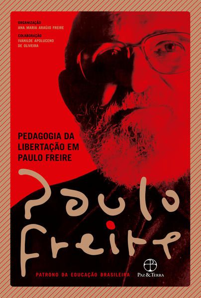 PEDAGOGIA DA LIBERTAÇÃO EM PAULO FREIRE