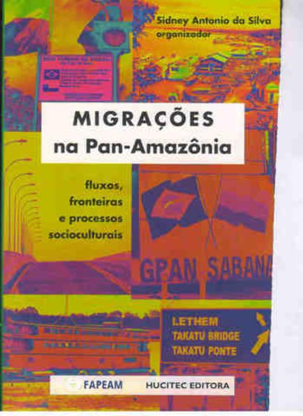 MIGRAÇÕES NA PAN-AMAZÔNIA: FLUXOS, FRONTEIRAS E PROCESSOS SOCIOCULTURAIS