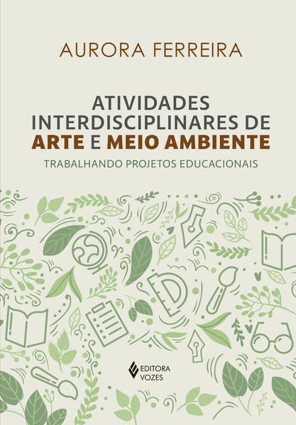 ATIVIDADES INTERDISCIPLINARES DE ARTE E MEIO AMBIENTE