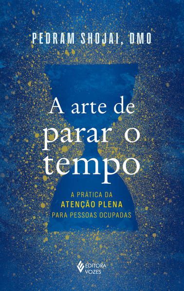 A ARTE DE PARAR O TEMPO